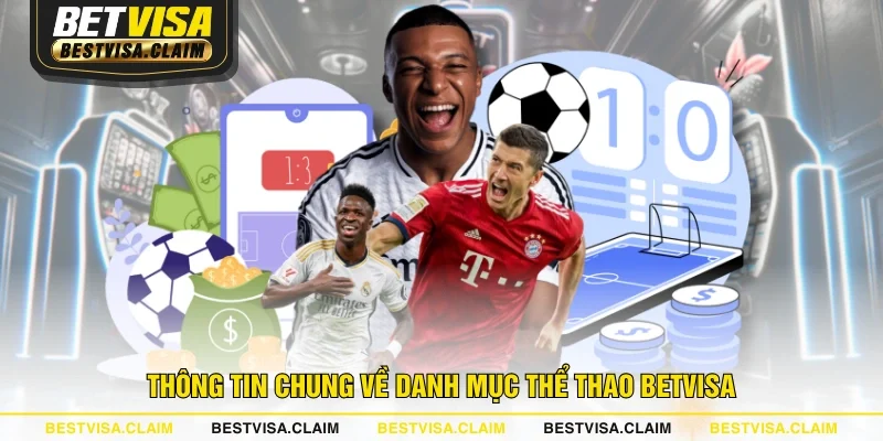 Thông tin chung về danh mục thể thao BETVISA Thông tin chung về danh mục thể thao BETVISA