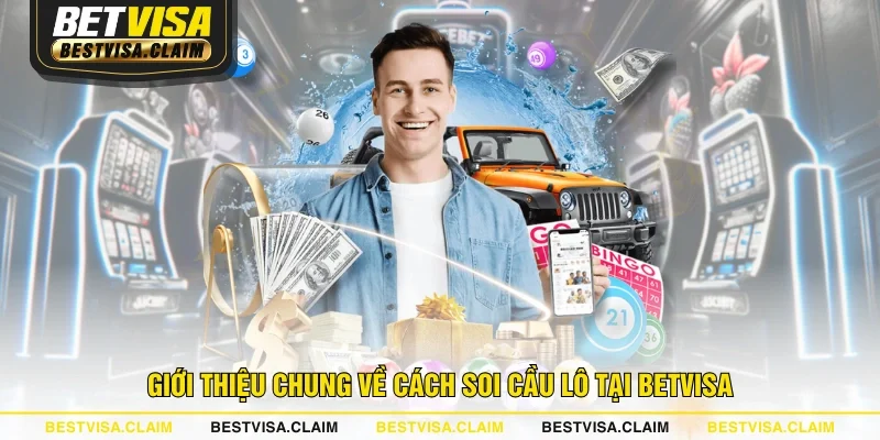 Giới thiệu chung về cách soi cầu lô tại BETVISA Giới thiệu chung về cách soi cầu lô tại BETVISA