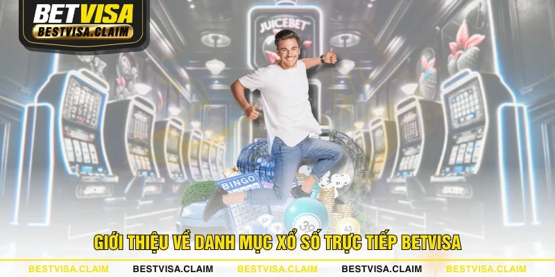 Giới thiệu về danh mục xổ số trực tiếp BETVISA Giới thiệu về danh mục xổ số trực tiếp BETVISA