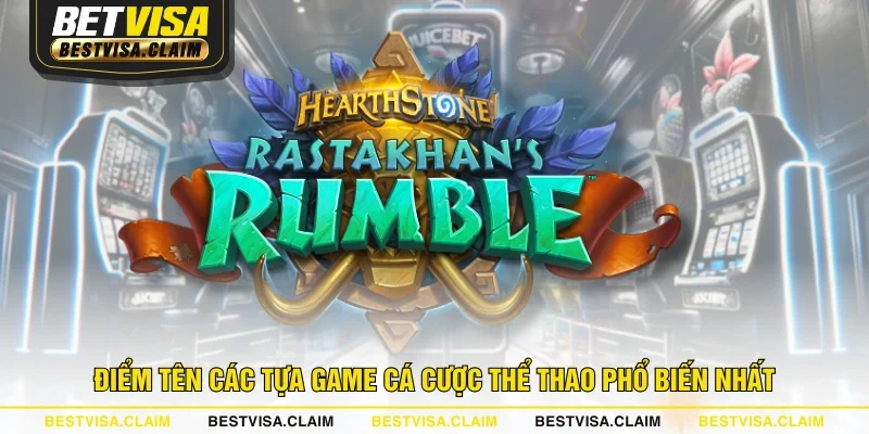 Điểm tên các tựa game cá cược thể thao phổ biến nhất