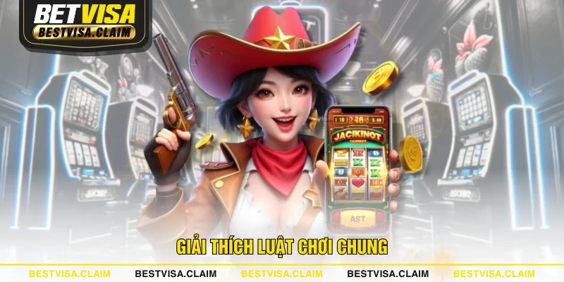 Giải thích luật chơi chung Giải thích luật chơi chung