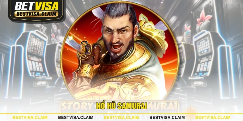 Nổ Hũ Samurai Nổ Hũ Samurai