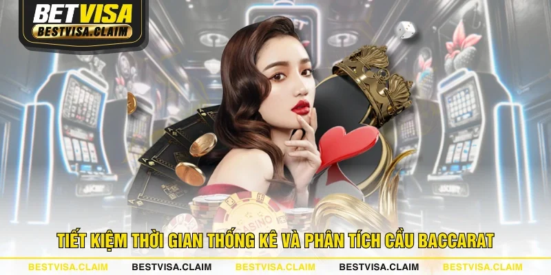 Tiết kiệm thời gian thống kê và phân tích cầu Baccarat Tiết kiệm thời gian thống kê và phân tích cầu Baccarat