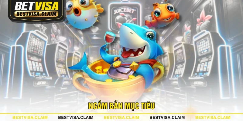 Ngắm bắn mục tiêu Ngắm bắn mục tiêu