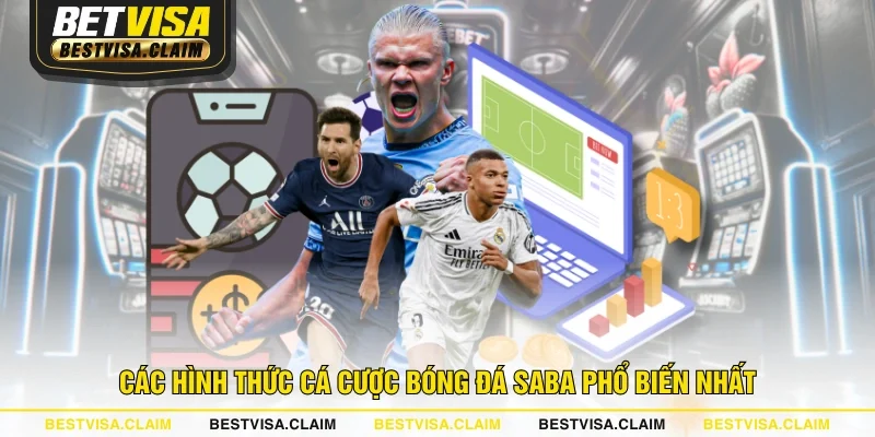 Các hình thức cá cược bóng đá Saba phổ biến nhất Các hình thức cá cược bóng đá Saba phổ biến nhất