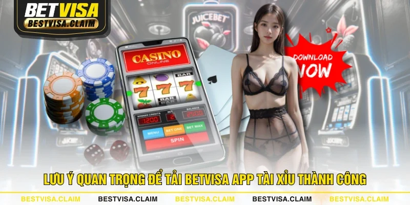 Lưu ý quan trọng để tải BETVISA app tài xỉu thành công Lưu ý quan trọng để tải BETVISA app tài xỉu thành công
